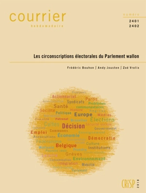 Courrier hebdomadaire, n° 2401-2402. Les circonscriptions électorales du Parlement wallon - Frédéric Bouhon