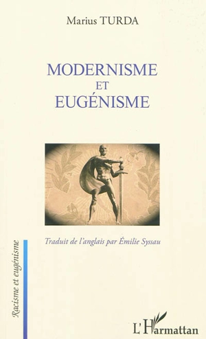 Modernisme et eugénisme - Marius Turda