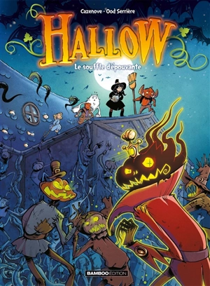 Hallow. Vol. 2. Le souffle d'épouvante - Christophe Cazenove