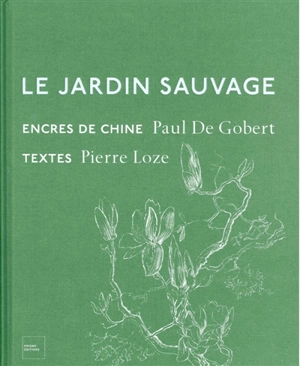 Le jardin sauvage - Pierre Loze