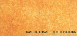 Jean-Luc Herman, couleurs poétiques