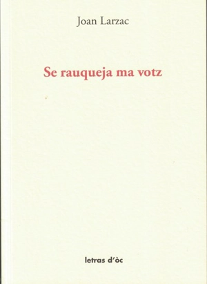 Se rauqueja ma votz - Jean Larzac