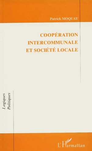 Coopération intercommunale et société locale - Patrick Moquay