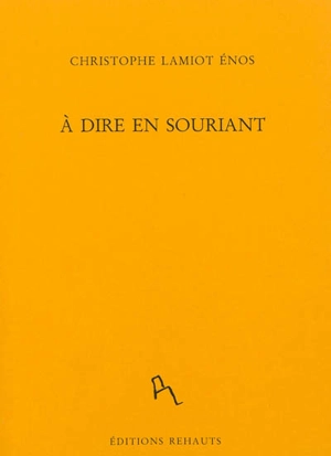 A dire en souriant - Christophe Lamiot