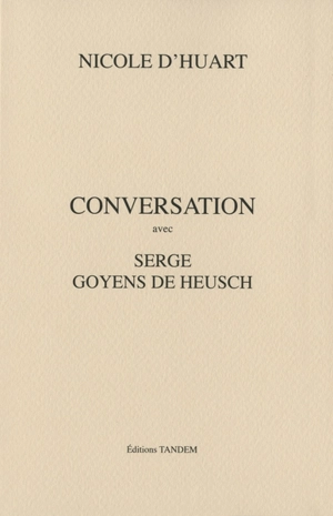 Conversation avec Serge Goyens de Heusch - Serge Goyens de Heusch