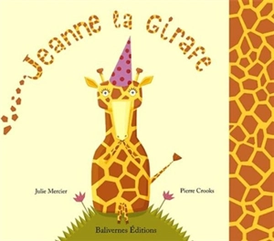 Jeanne la girafe - Pierre Crooks