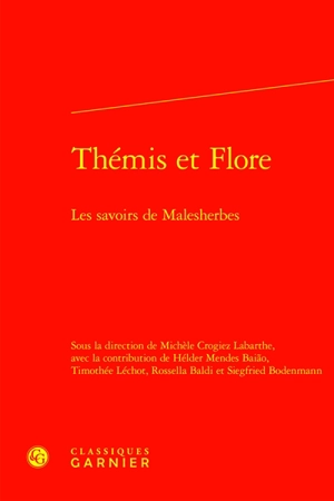 Thémis et flore : les savoirs de Malesherbes - Chrétien-Guillaume de Lamoignon de Malesherbes