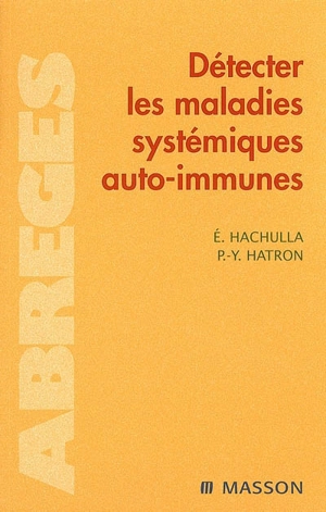 Détecter les maladies systémiques auto-immunes - Eric Hachulla