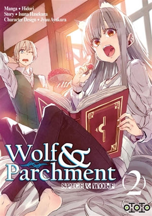 Spice & Wolf : wolf & parchment. Vol. 2 - Isuna Hasekura