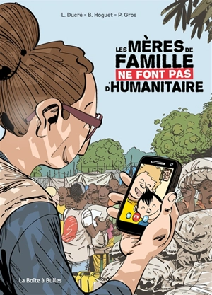 Les mères de famille ne font pas d'humanitaire - Léa Ducré