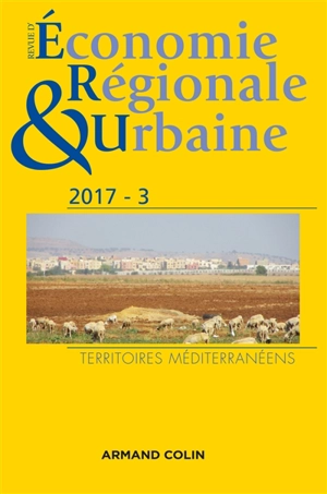 Revue d'économie régionale et urbaine, n° 3 (2017). Territoires méditerranéens