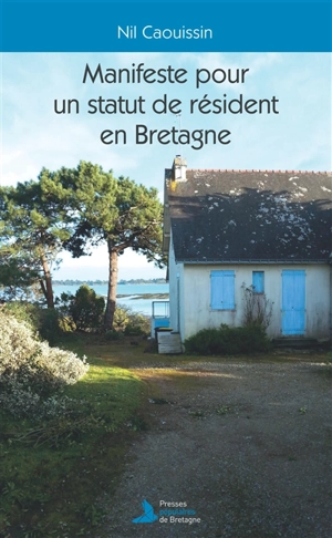 Manifeste pour un statut de résident en Bretagne - Nil Caouissin