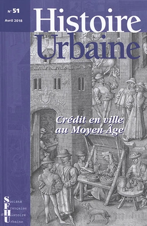 Histoire urbaine, n° 51. Crédit en ville au Moyen Age