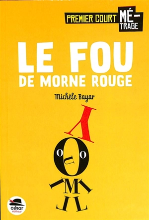 Le fou de Morne Rouge - Michèle Bayar