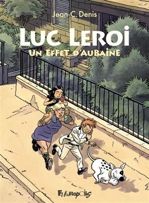 Luc Leroi. Un effet d'aubaine - Jean-Claude Denis