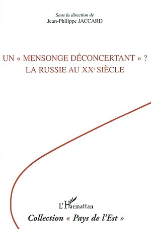 Un mensonge déconcertant : la Russie au XXe siècle