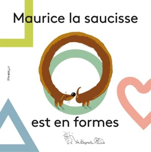 Maurice la saucisse est en formes - Camille Pomerlo