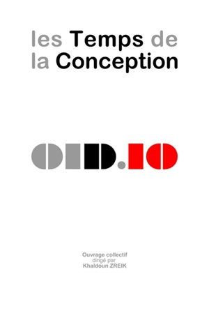 Les temps de la conception : 01D.10 - 01 Design (10 ; 2016 ; Grenade, Espagne)