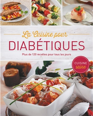 La cuisine pour diabétiques : plus de 120 recettes pour tous les jours - Sabine Werner