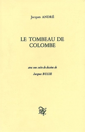 Le tombeau de colombe - Jacques André