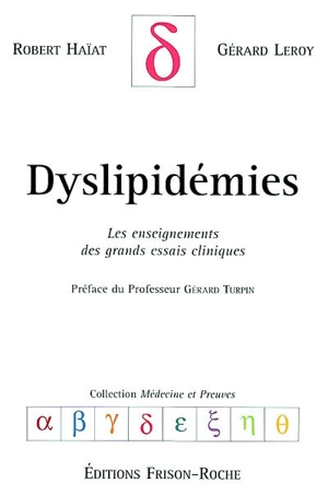 Dyslipidémies : les enseignements des grands essais cliniques - Robert Haïat