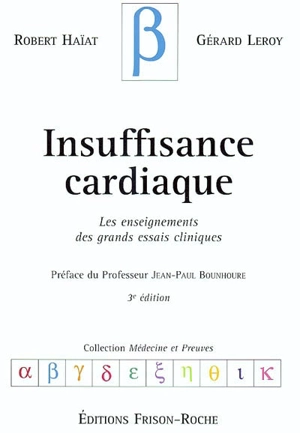 Insuffisance cardiaque : les enseignements des grands essais cliniques - Robert Haïat