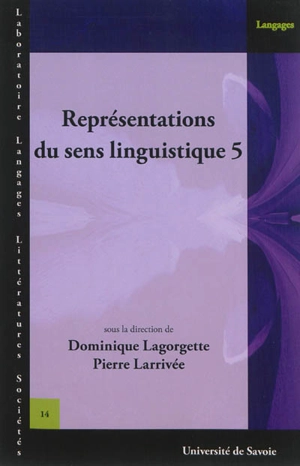 Représentations du sens linguistique 5 - Colloque international Représentations du sens linguistique (5 ; 2011 ; Chambéry)