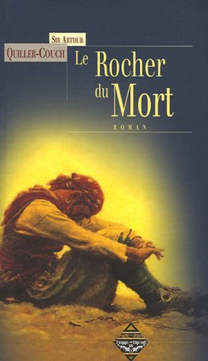 Le rocher du mort - Arthur Quiller-Couch