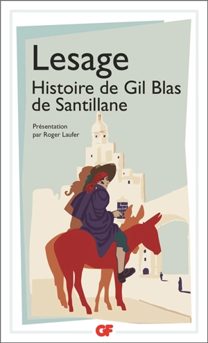 Histoire de Gil Blas de Santillane - Alain-René Lesage