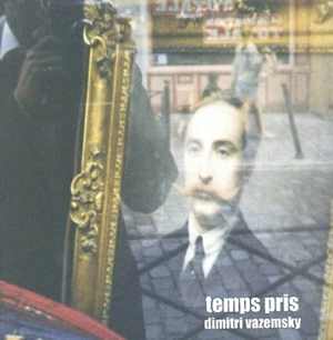 Temps pris - Dimitri Vazemsky