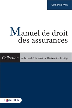 Manuel de droit des assurances - Catherine Paris