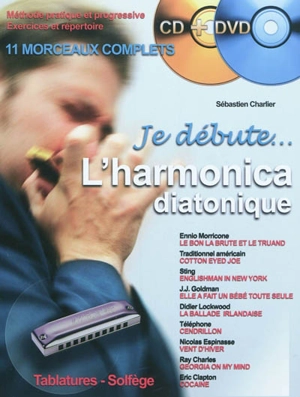 Je débute l'harmonica diatonique : 11 morceaux complets : méthode pratique et progressive, exercices et répertoire - Sébastien Charlier