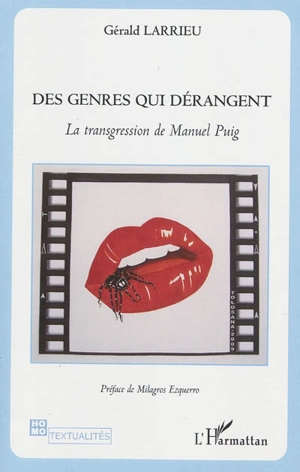 Des genres qui dérangent : la transgression de Manuel Puig - Gérald Larrieu