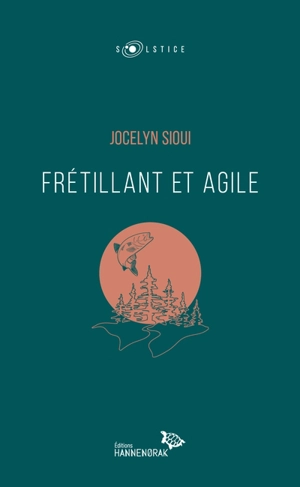 Frétillant et Agile - Sioui, Jocelyn