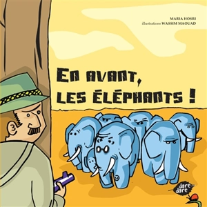 En avant, les éléphants ! - Maria Hosri