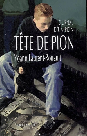 Tête de pion : journal d'un pion - Yoann Laurent-Rouault