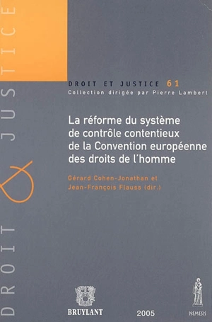 La réforme du système de contrôle contentieux de la Convention européenne des droits de l'homme (le protocole n° 14 et les recommandations et résolutions du Comité des ministres) : actes du séminaire