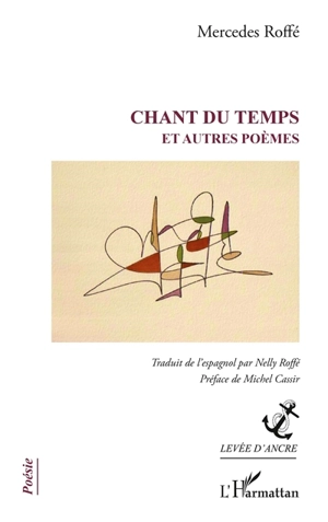 Chant du temps : et autres poèmes - Mercedes Roffé