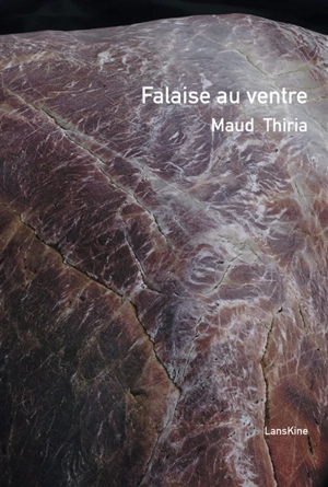 Falaise au ventre - Maud Thiria