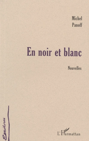 En noir et blanc - Michel Panoff