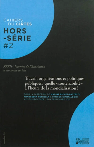 Travail, organisations et politiques publiques : quelle soutenabilité à l'heure de la mondialisation ? - Journées d'économie sociale (32 ; 2012 ; Paris)