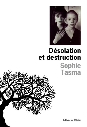 Désolation et destruction - Sophie Tasma