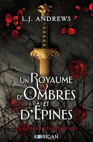 La guerre des royaumes. Un royaume d'ombres et d'épines - L.J. Andrews