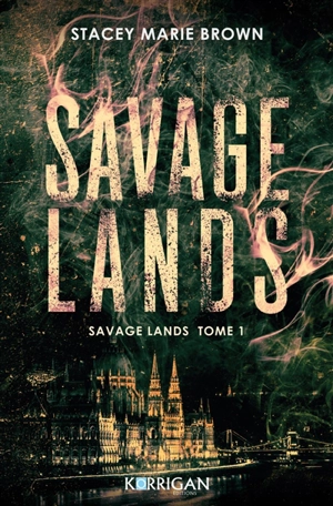 Savage lands. Vol. 1 - Stacey Marie Brown