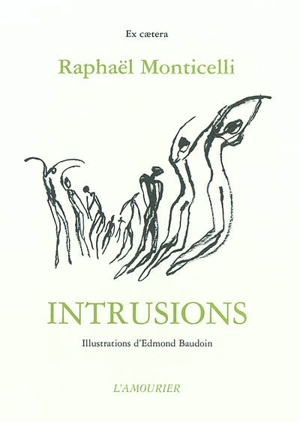 Bribes tirées de la mort de dom Juan. Vol. 1. Intrusions : bribes I à XXXIII - Raphaël Monticelli