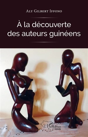 A la découverte des auteurs guinéens - Aly Gilbert Iffono