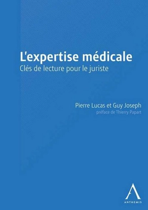 L'expertise médicale : clés de lecture pour le juriste - Pierre Lucas