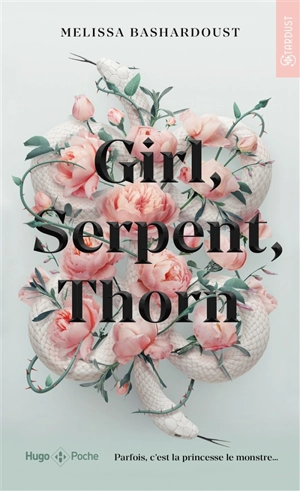 Girl, serpent, thorn - Melissa Bashardoust