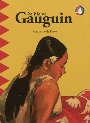 De kleine Gauguin - Catherine De Duve