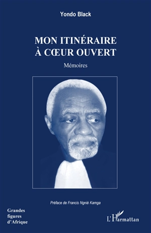 Mon itinéraire à coeur ouvert : mémoires - Black Yondo